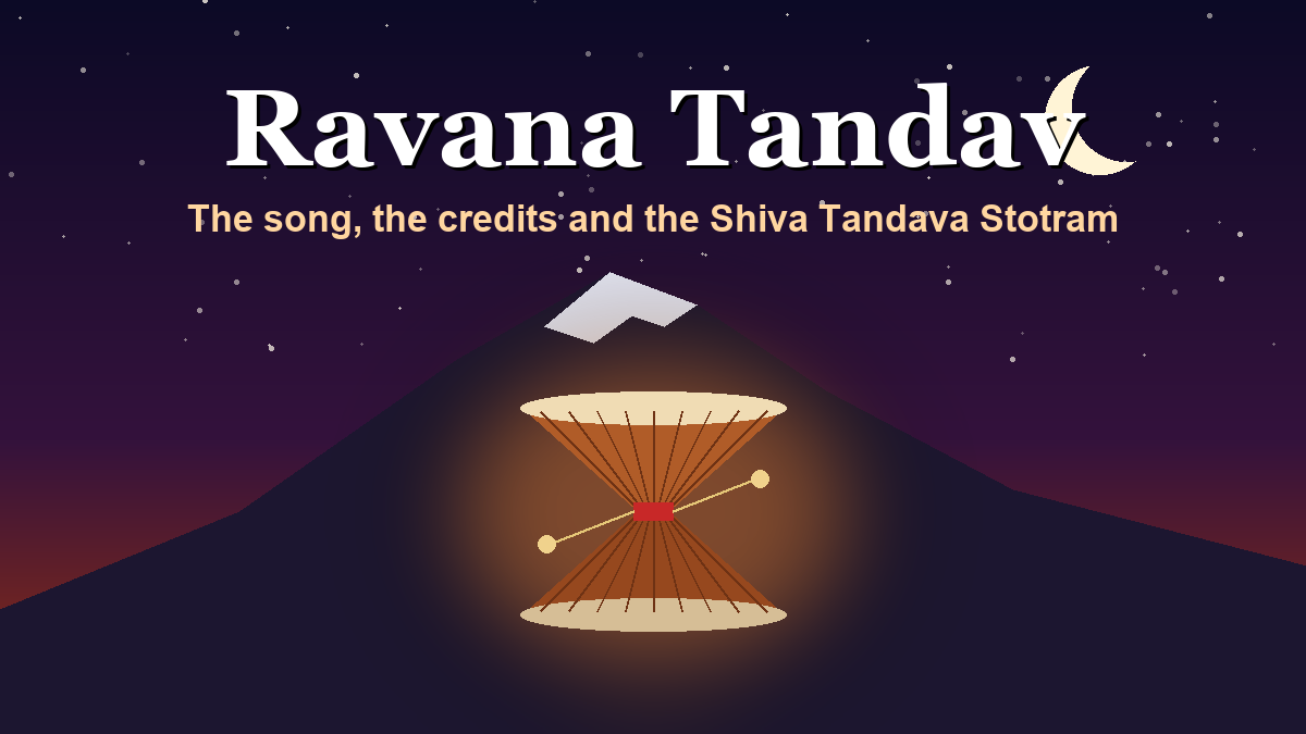 A glowing damaru drum and crescent moon over Mount Kailash at night, with the title Ravana Tandav and the words song, credits and the Shiva Tandava Stotram